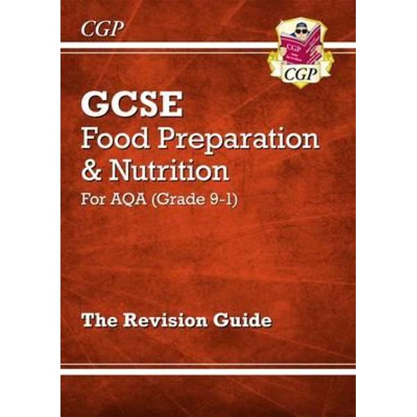 New Grade 9-1 GCSE Food Preparation & Nutrition - AQA Revisi