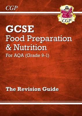 New Grade 9-1 GCSE Food Preparation & Nutrition - AQA Revisi