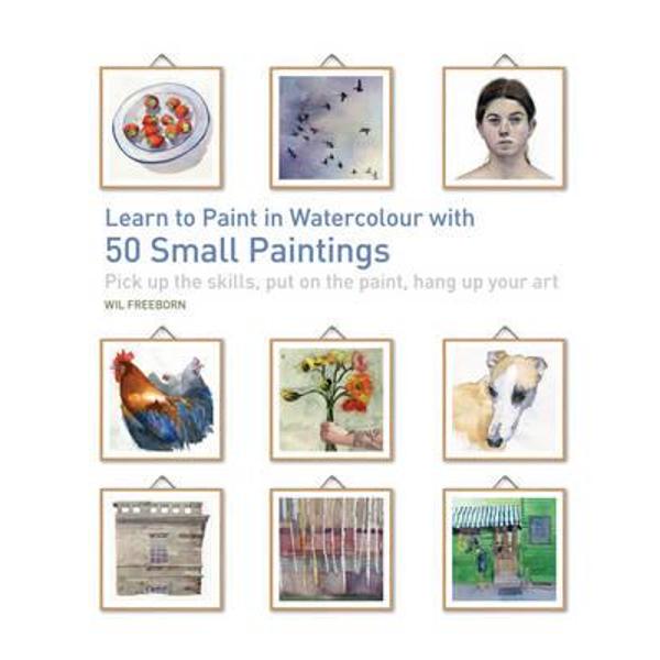 Learn to Paint in Watercolour with 50 Small Paintings
