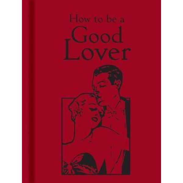 How to be a Good Lover