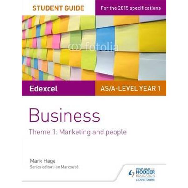 Edexcel AS/A-Level Year 1 Business Student Guide: Theme 1: M