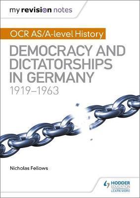 My Revision Notes: OCR AS/A-Level History: Democracy and Dic
