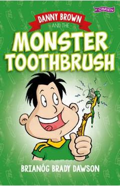 Coperta cărții 'Danny Brown and the Monster Toothbrush'