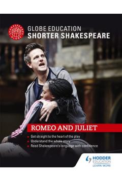 Globe Education Shorter Shakespeare: Romeo and Juliet