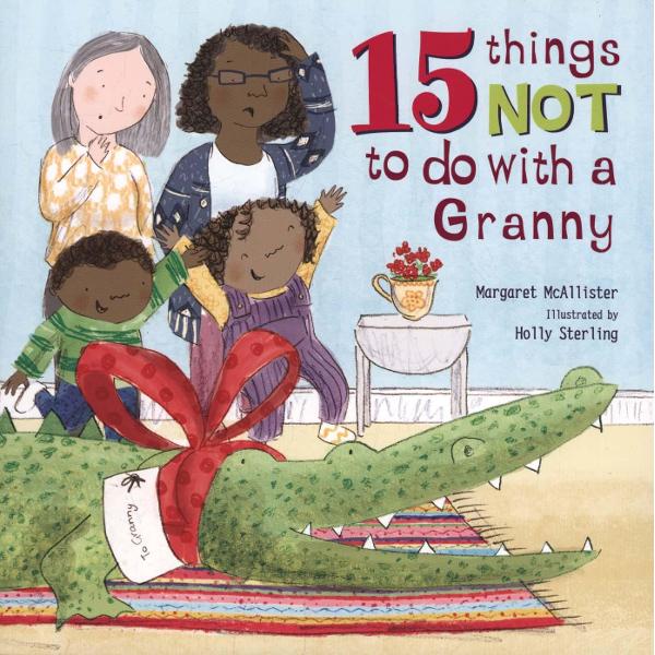 15 Things Not to Do with a Granny