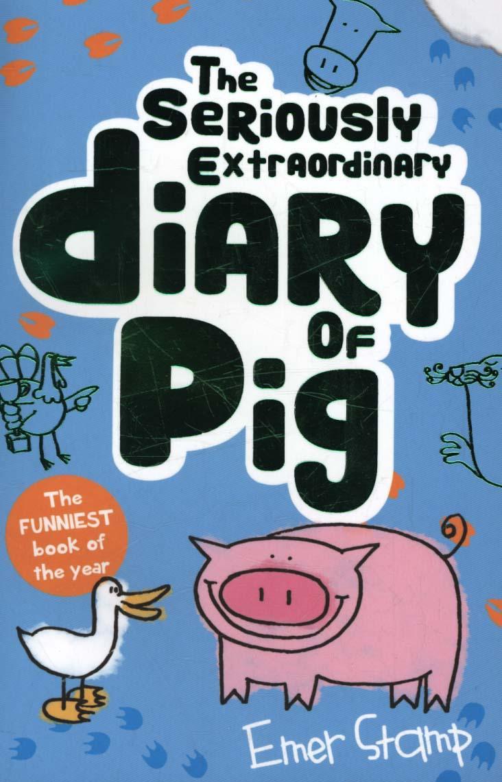 Seriously Extraordinary Diary of Pig