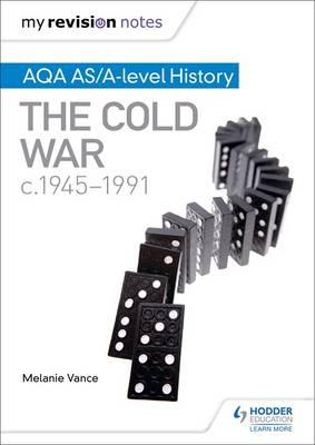 My Revision Notes: AQA AS/A-Level History: The Cold War, C19