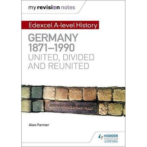 My Revision Notes: Edexcel A Level History: Germany, 1871-19