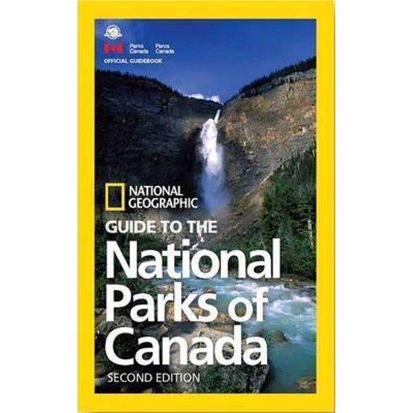 NG Guide to the National Parks of Canada, 2nd Edition