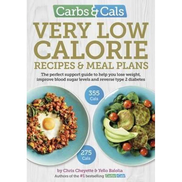 Carbs & Cals Very Low Calorie Recipes & Meal Plans