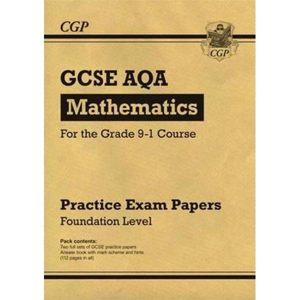 New GCSE Maths AQA Practice Papers: Foundation - For the Gra