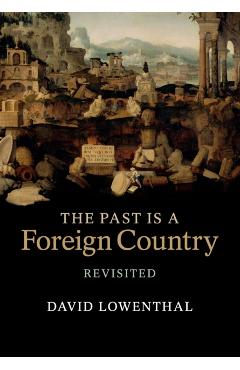 Past is a Foreign Country - Revisited