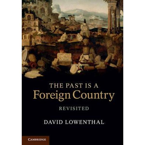 Past is a Foreign Country - Revisited