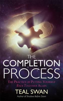 Completion Process - Teal Swan