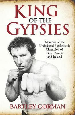 King Of The Gypsies - Bartley Gorman, Peter Walsh