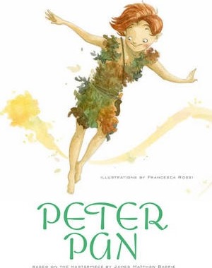 Peter Pan: Classic Tales - Sir J. M. Barrie