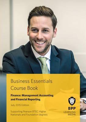 Business Essentials Finance: Management Accounting and Financial Reporting: Study Text
