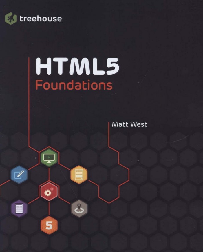 HTML5 Foundations - Matt West