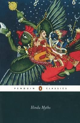 Hindu Myths: A Sourcebook Translated from the Sanskrit - Wendy Doniger