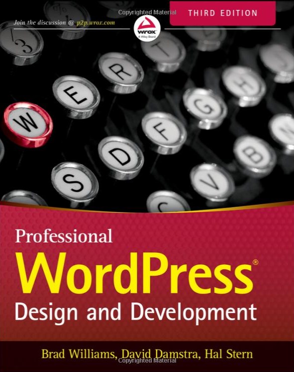 Professional WordPress: Design and Development - Brad Williams, David Damstra, Hal Stern