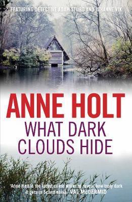 What dark clouds hide - Anne Holt