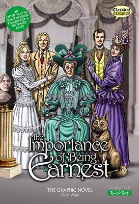 The Importance of Being Earnest the Graphic Novel: Quick Text - Oscar Wilde