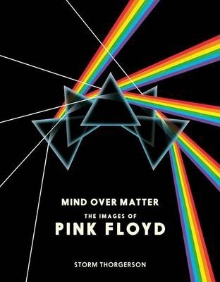 Pink Floyd: Mind Over Matter - Storm Thorgerson