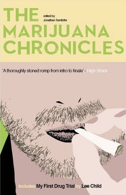 The Marijuana Chronicles - Jonathan Santlofer