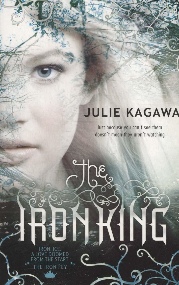 The Iron King - Julie Kagawa