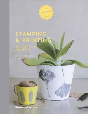 Stamping & Printing: 20 Creative Projects - Emilie Greenberg