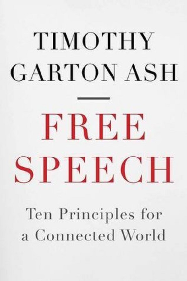 Free Speech - Timothy Garton Ash