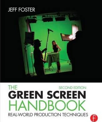 The Green Screen Handbook - Jeff Foster