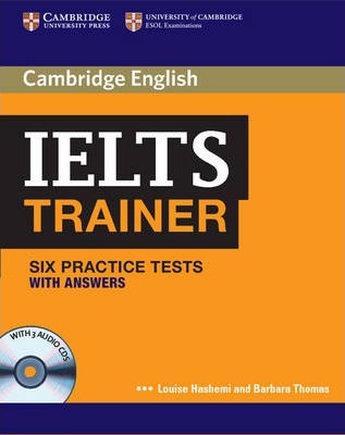 IELTS Trainer Six Practice Tests with Answers and Audio CDs (3) - Louise Hashemi, Barbara Thomas