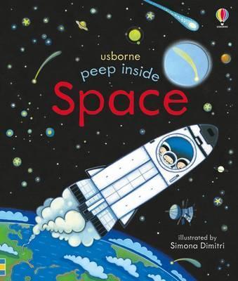 Peep Inside Space - Anna Milbourne, Simona Dimitri
