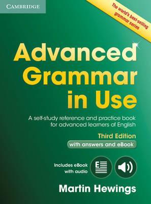 Advanced Grammar in Use Book with Answers and Interactive eBook: A Self-study Reference and Practice Book for Advanced Learners of English