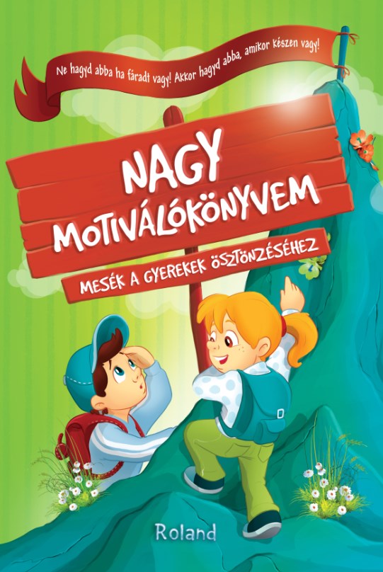 Nagy Motivalokonyvem (Marea carte motivationala) - Halasz-Szabo Klaudia, Sillinger Nikolett