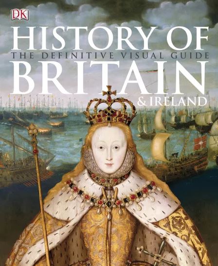 History of Britain and Ireland. The definitive visual guide