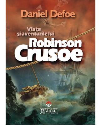 Viata si aventurile lui Robinson Crusoe - Daniel Defoe