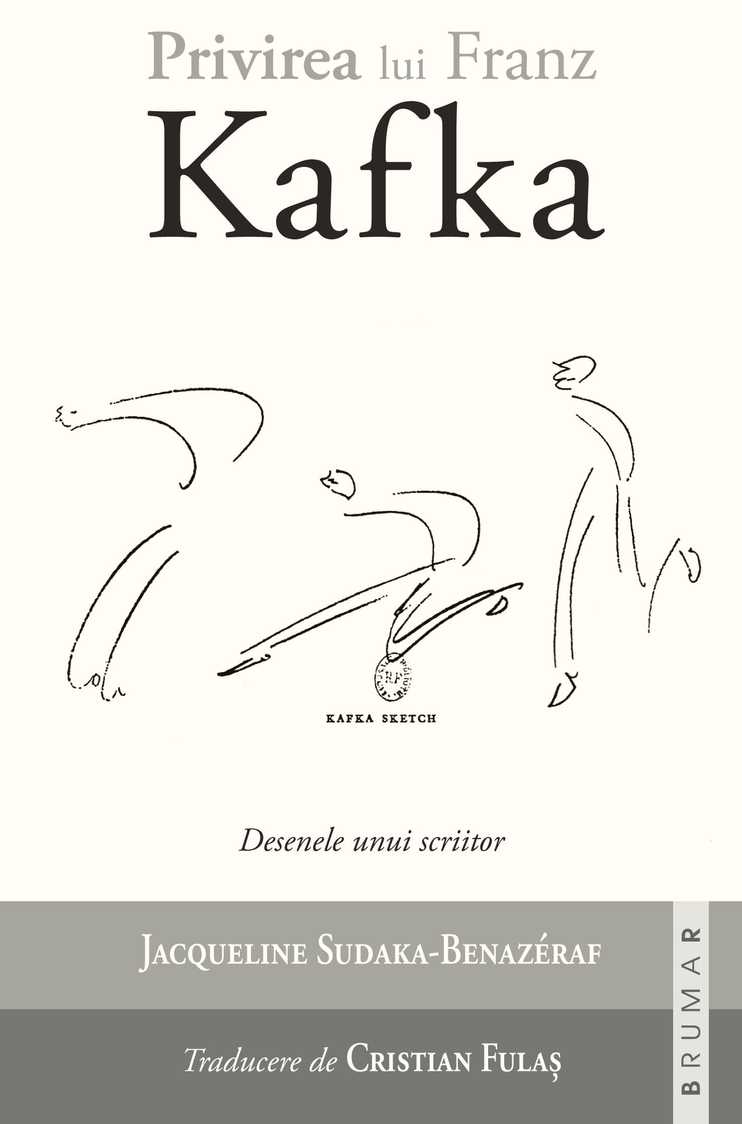 Privirea lui Franz Kafka - Jacqueline Sudaka-Benazeraf