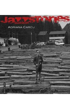 Coperta cărții 'JazzStories (Lb. Engleza) - Adriana Cârcu'