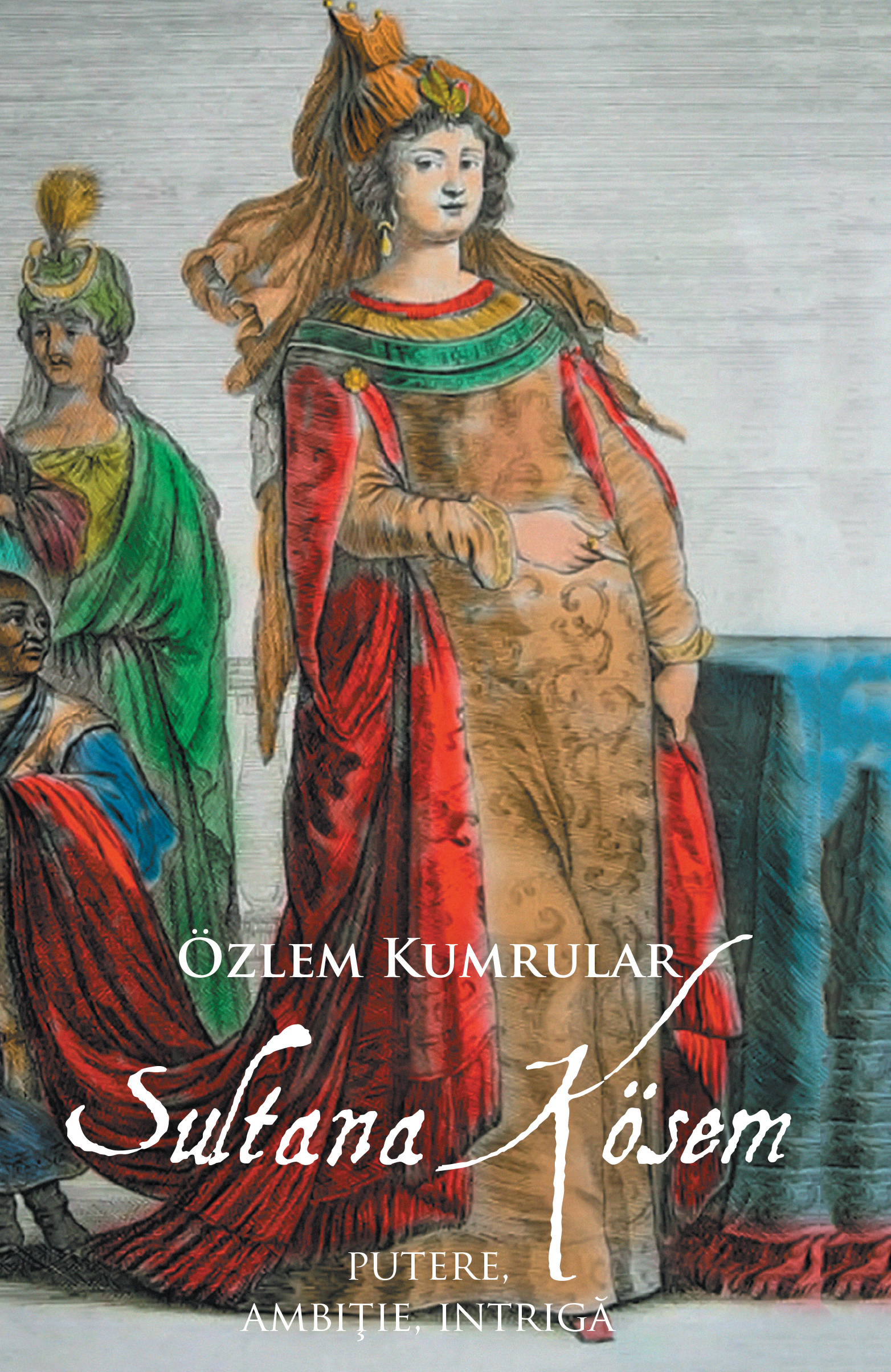 Sultana Kosem - Ozlem Kumrular