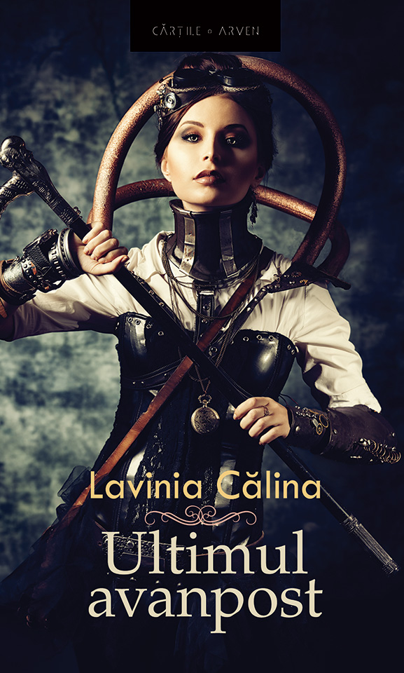 Ultimul avanpost Vol.1 - Lavinia Calina