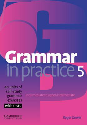 Grammar in Practice 5 - Roger Gower