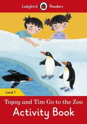 Topsy and Tim: Go to the Zoo Activity Book - Ladybird Readers Level 1