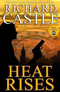 Nikki Heat: Heat Rises - Richard Castle