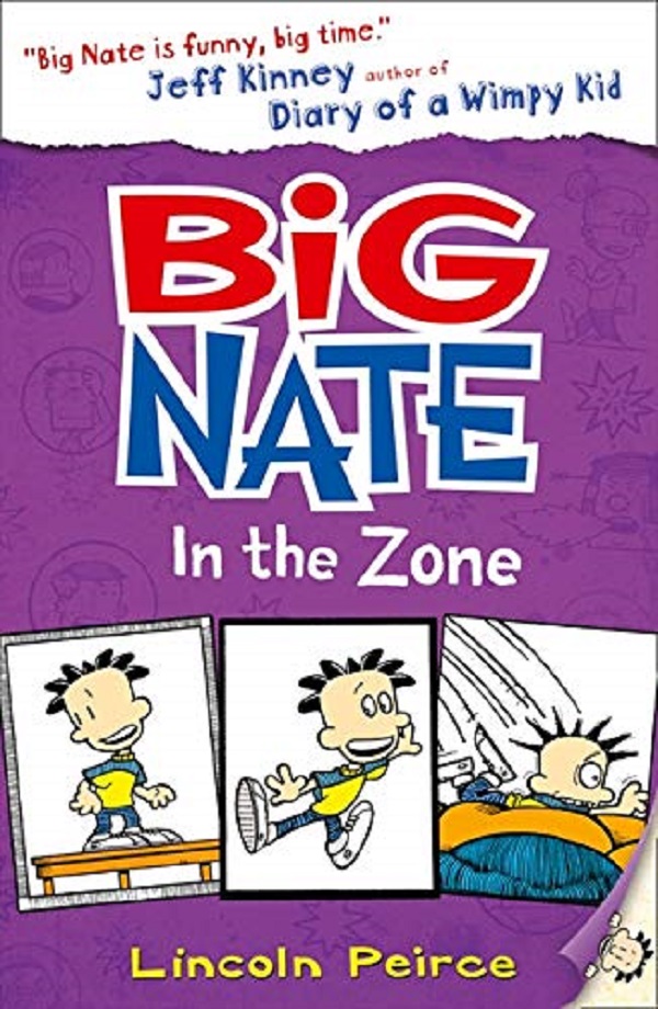 Big Nate: In the Zone. Big Nate Novels #6 - Lincoln Peirce