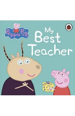 Coperta cărții 'Peppa Pig: My Best Teacher'