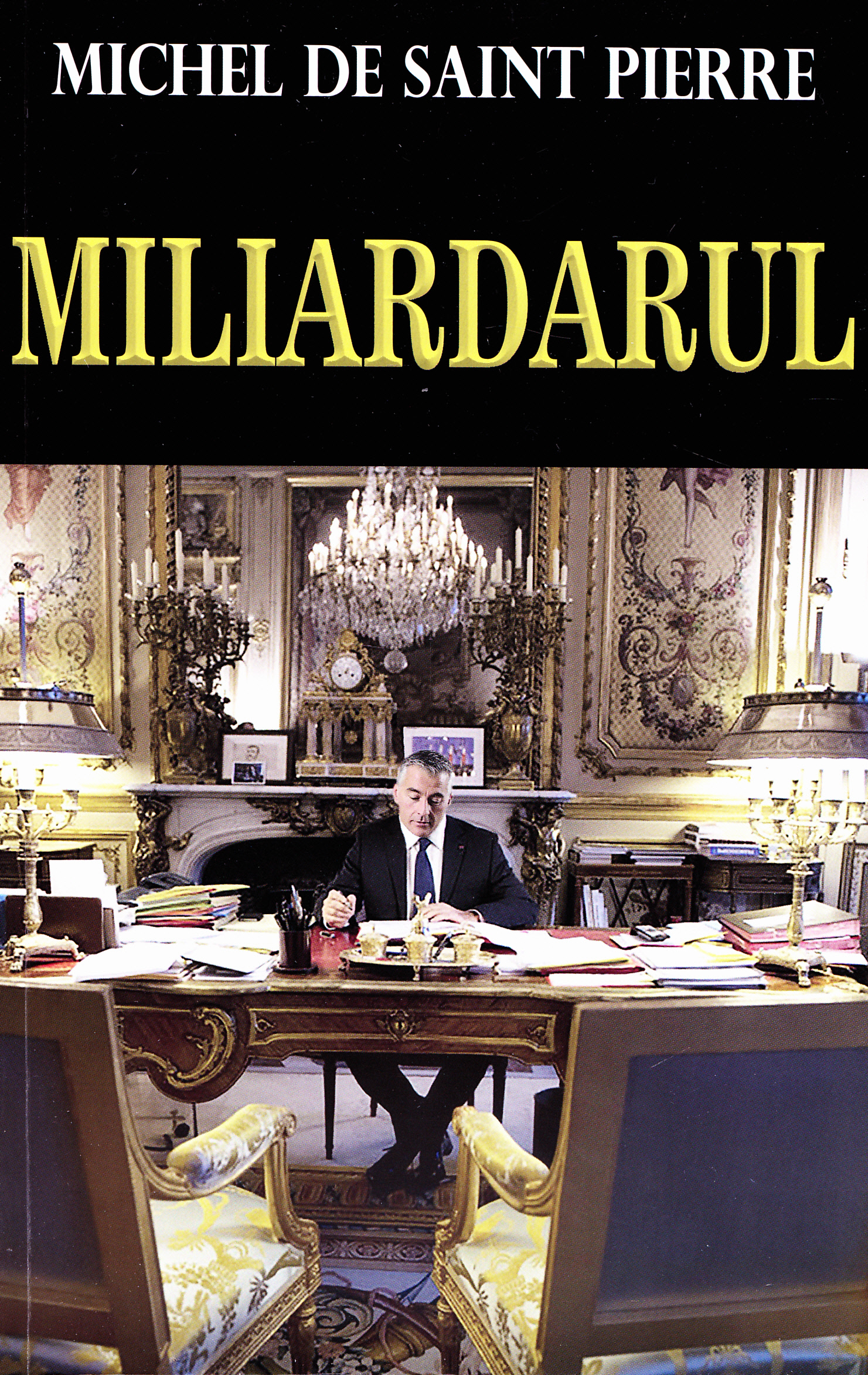 Miliardarul - Michel de Saint Pierre