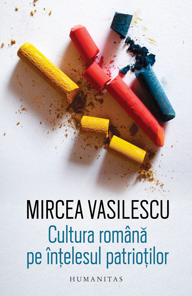 Cultura romana pe intelesul patriotilor - Mircea Vasilescu