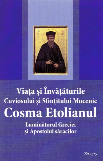 Viata si invataturile Cuviosului si Sfintitului Mc. Cosma Etolianul, Luminatorul Greciei
